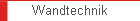 Wandtechnik